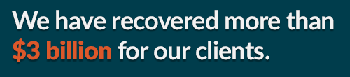 Our Lawyers Have Recovered $3 Billion for Our Clients